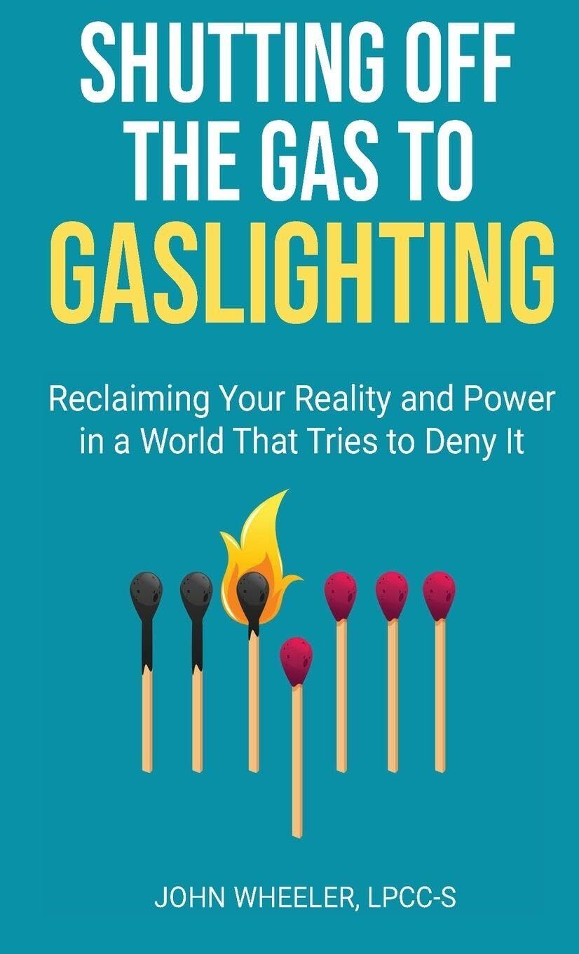 Shutting Off the Gas to Gaslighting