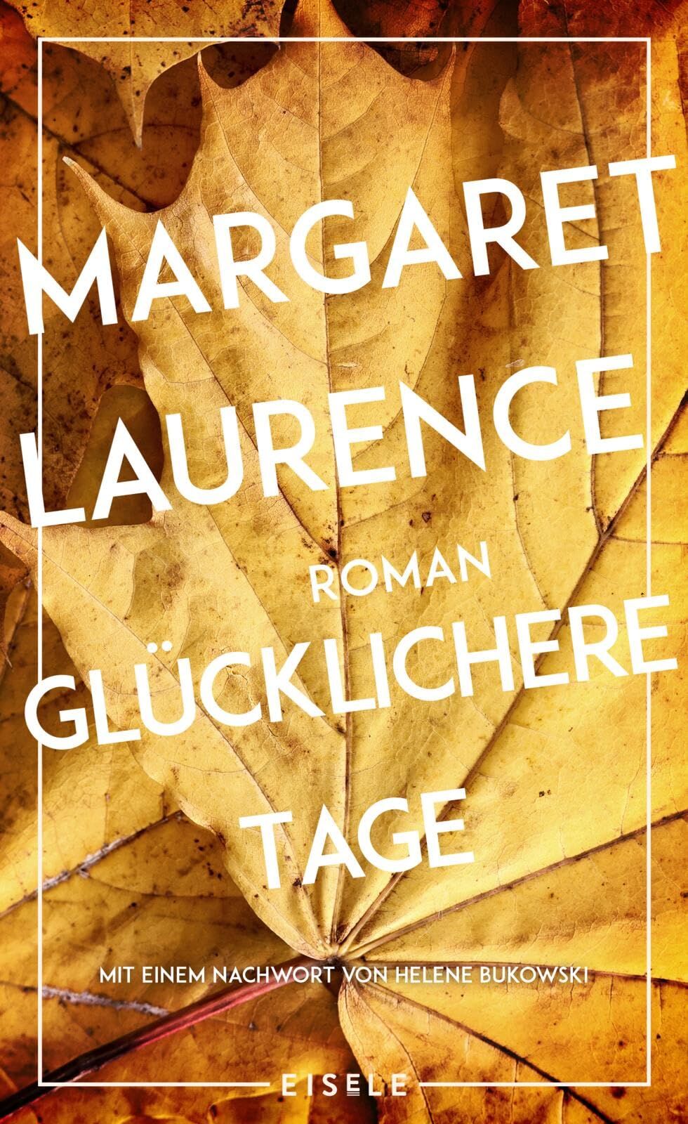 Laurence, Margaret: Glücklichere Tage