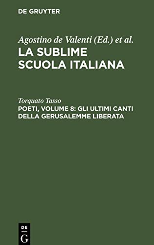 La sublime scuola italiana, Poeti, Volume 8: Gli ultimi canti della Gerusalemme liberata