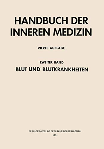 Blut und Blutkrankheiten. 0 (Handbuch der inneren Medizin, 2 / 0, Band 2)