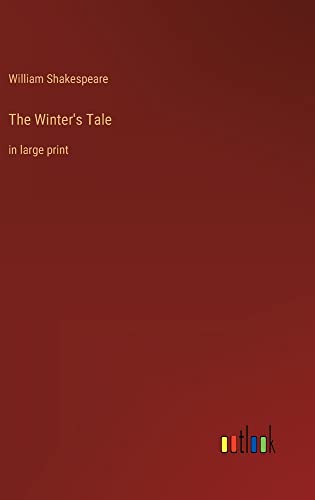 The Winter's Tale: in large print
