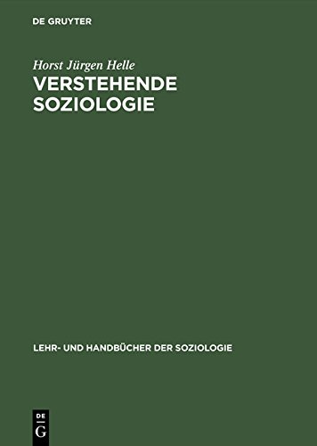 Verstehende Soziologie: Lehrbuch (Lehr- und Handbücher der Soziologie)