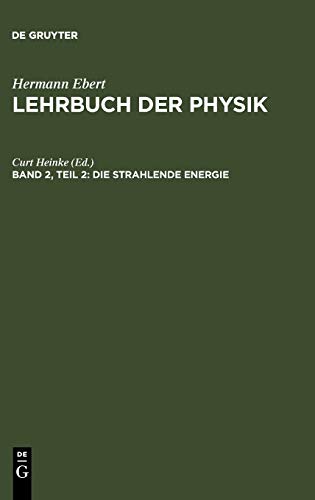 Die strahlende Energie (Hermann Ebert: Lehrbuch der Physik)