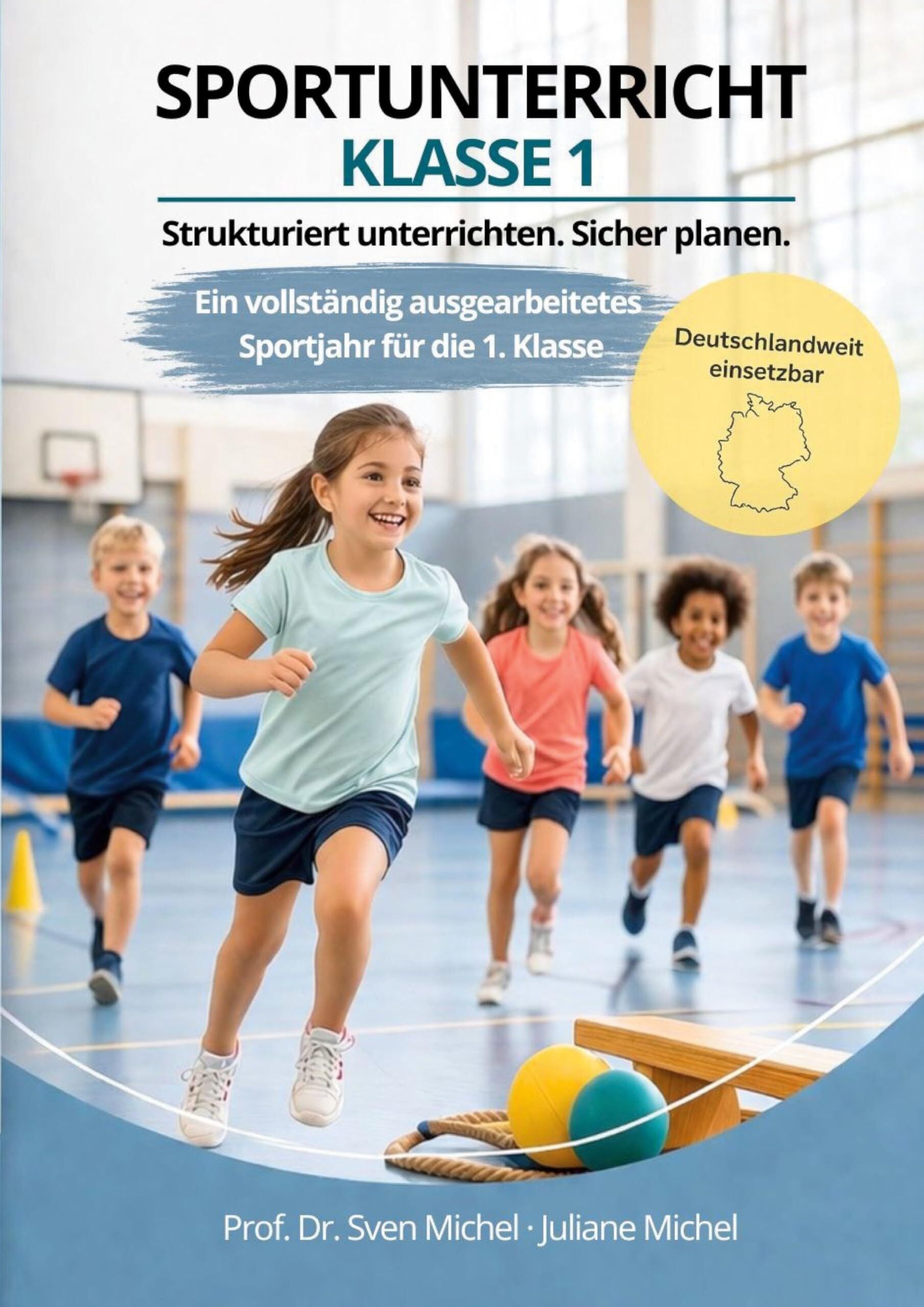 Sportunterricht Klasse 1. Strukturiert unterrichten. Sicher planen.