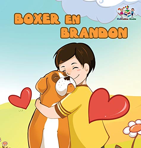 Boxer en Brandon (Dutch Language Children's Story): Dutch Kids Book (Dutch Bedtime Collection)