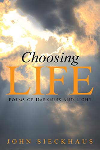 Choosing Life: Poems of Darkness and Light