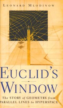 Euclid's Window: The Story of Geometry from Parallel Lines to Hyperspace