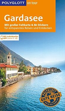 POLYGLOTT on tour Reiseführer Gardasee: Mit großer Faltkarte, 80 Stickern und individueller App