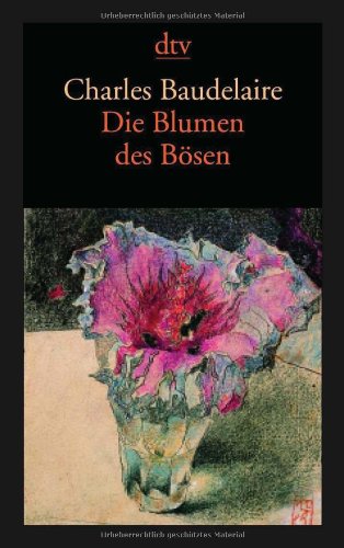 Die Blumen des Bösen / Les Fleurs du Mal. Vollständige ...