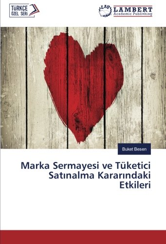 Marka Sermayesi ve Tüketici Satınalma Kararındaki Etkileri