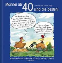 Männer ab 40 sind die besten!: Cartoon-Geschenkbuch