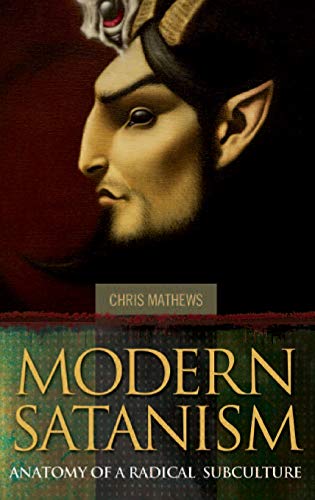 Modern Satanism: Anatomy of a Radical Subculture