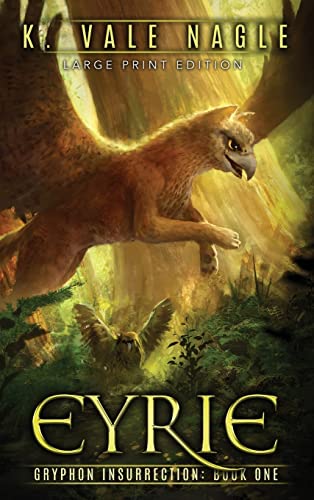 Eyrie: Large Print Edition (Gryphon Insurrection, Band 1)