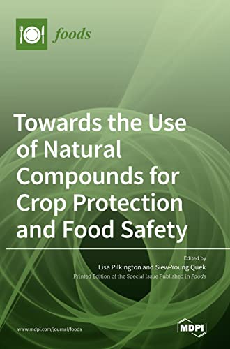 Towards the Use of Natural Compounds for Crop Protection and Food Safety