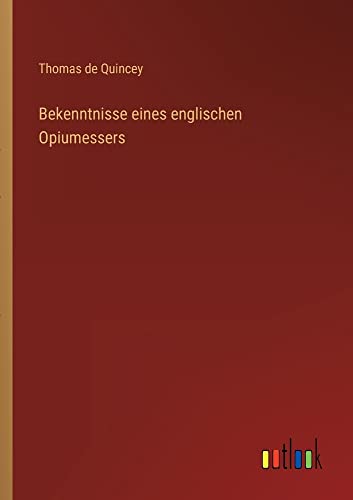 Bekenntnisse eines englischen Opiumessers