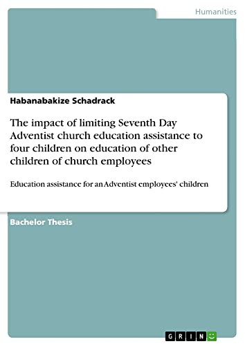 The impact of limiting Seventh Day Adventist church education assistance to four children on education of other children of church employees: Education assistance for an Adventist employees' children