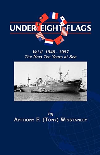 Under Eight Flags Volume II: 1948-1957 - The Next Ten Years at Sea