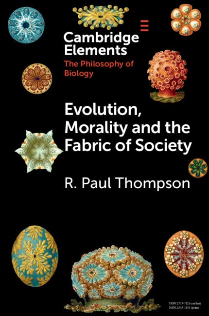 Evolution, Morality and the Fabric of Society (Cambridge Elements: Elements in the Philosophy of Biology)