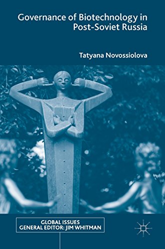 Governance of Biotechnology in Post-Soviet Russia (Global Issues)