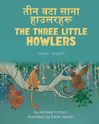 The Three Little Howlers (Nepali-English): ¿¿¿ ¿¿¿ ¿¿¿¿ ¿¿¿¿¿¿¿¿: ¿¿¿ ¿¿¿ ¿¿¿¿ ¿¿¿¿¿¿¿¿ (Language Lizard Bilingual World of Stories)