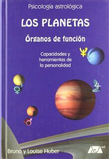 Los planetas : órganos de función (capacidades y herramientas de la personalidad)