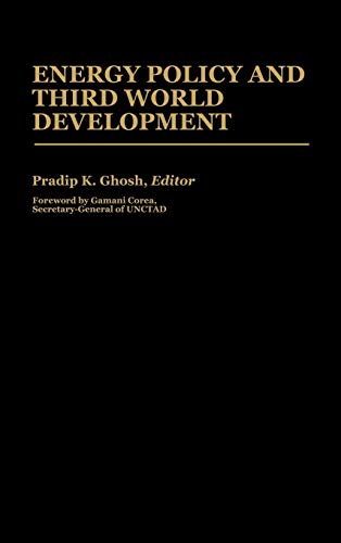 Energy Policy and Third World Development (International Development Resource Books)