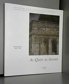 Al-Quds al-Sharîf, patrimoine musulman de la Vieille Ville de Jérusalem