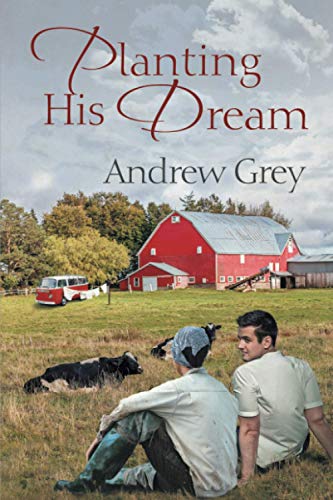 Planting His Dream (Planting Dreams, Band 1)