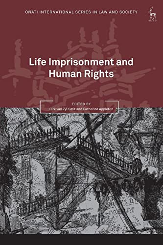 Life Imprisonment and Human Rights (Oñati International Series in Law and Society)