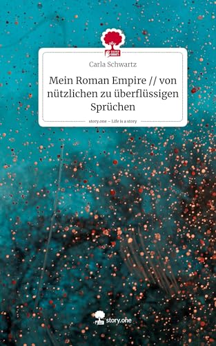 Mein Roman Empire // von nützlichen zu überflüssigen Sprüchen. Life is a Story - story.one