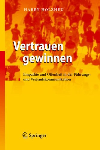 Vertrauen gewinnen: Empathie und Offenheit in der Führungs- und Verkaufskommunikation