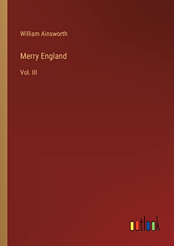 Merry England: Vol. III
