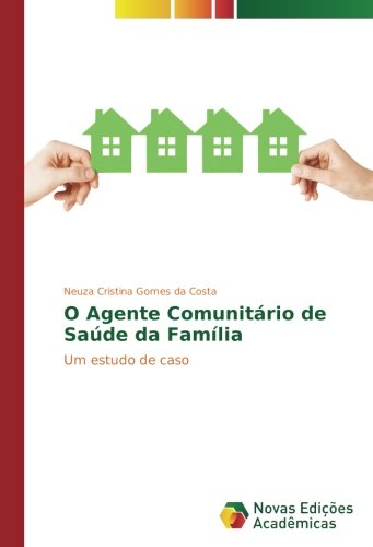 O Agente Comunitário de Saúde da Família: Um estudo de caso