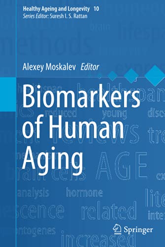 Biomarkers of Human Aging (Healthy Ageing and Longevity, 10, Band 10)