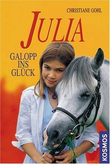 Julia, Galopp ins Glück