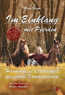 Im Einklang mit Pferden: Harmonie und Leichtigkeit durch feines Kommunizieren von Maja Hegge, Susanne Kreuer | Buch | Zustand gut