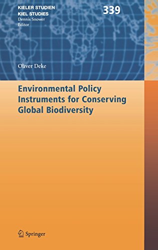 Environmental Policy Instruments for Conserving Global Biodiversity (Kieler Studien - Kiel Studies)
