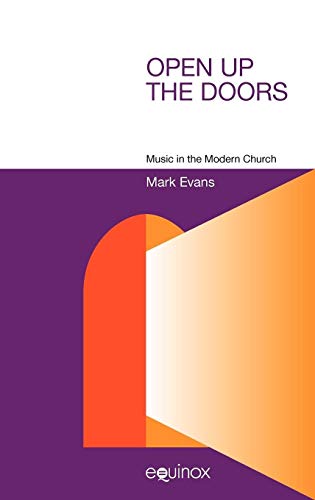 Open Up the Doors: Music in the Modern Church (Studies in Popular Music)