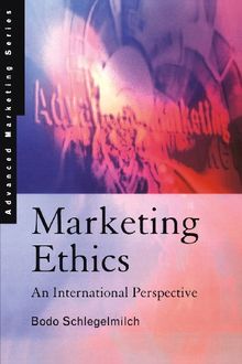 Marketing Ethics: An International Perspective (Advanced Marketing)