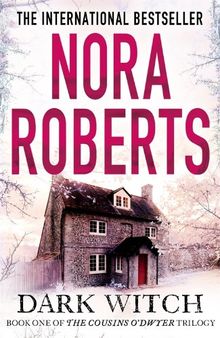 Dark Witch: Nora Roberts Trilogy (Cousins O'Dwyer Trilogy)