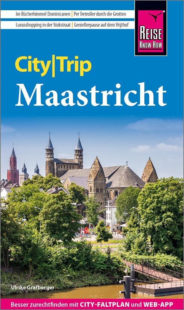 Grafberger, Ulrike: Reise Know-How CityTrip Maastricht