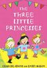 Three Little Princesses (Early Reader)