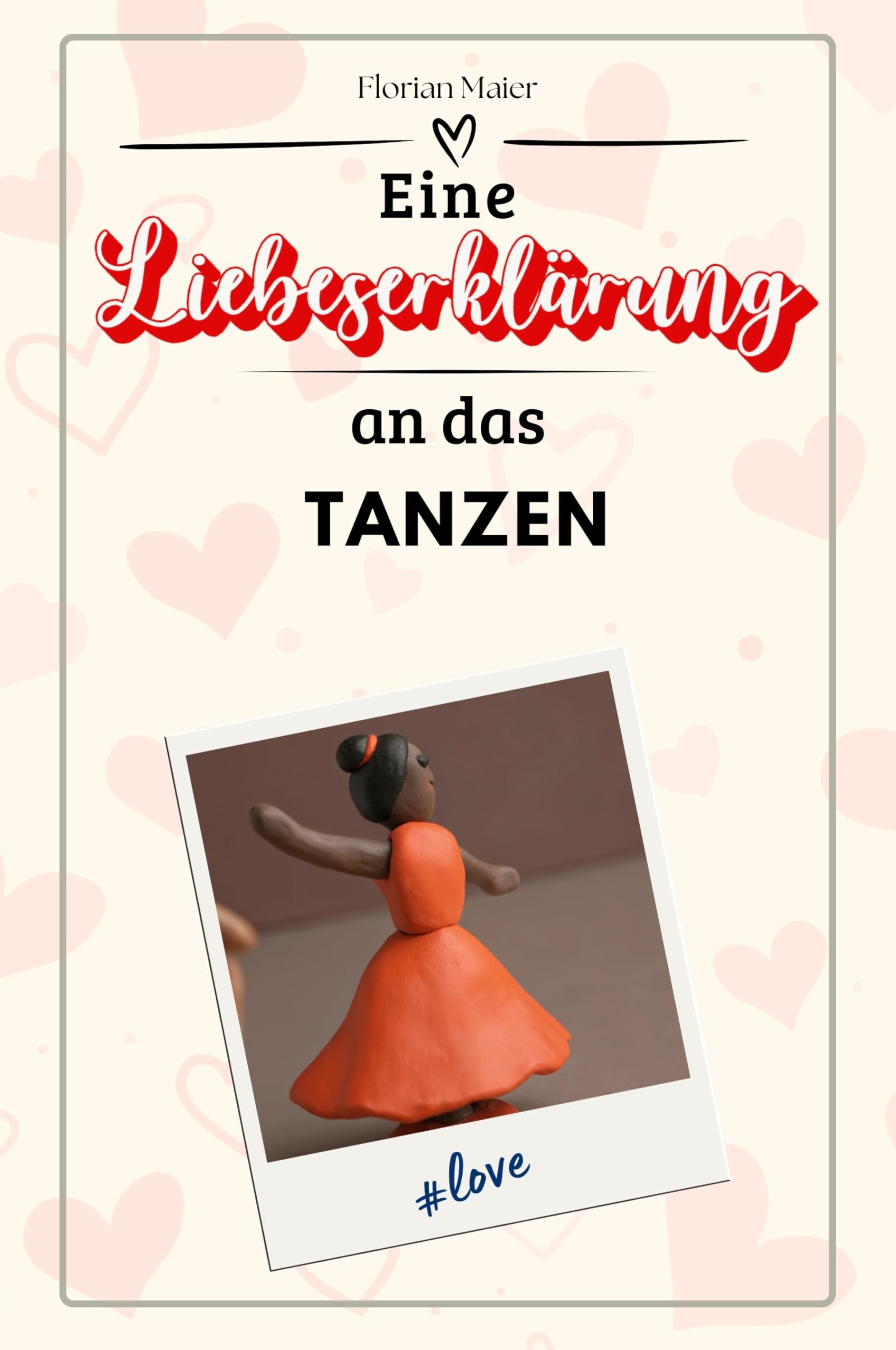 Eine Liebeserklärung an das Tanzen - Die große Hommage - das perfekte Geschenk für Weihnachten und Geburtstag und jeden Anlass