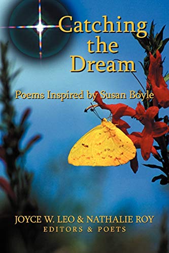 Catching the Dream: Poems Inspired By Susan Boyle
