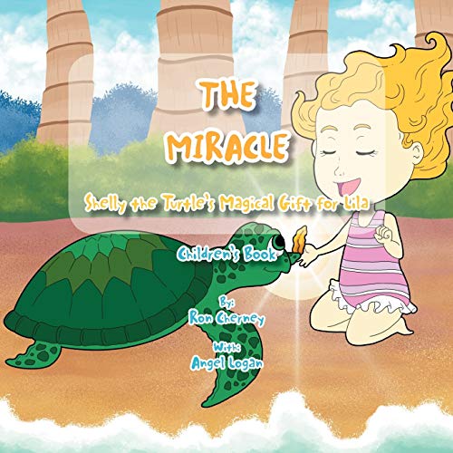 The Miracle: Shelly the Turtle's Magical Gift for Lila