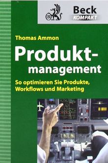 Produktmanagement: So optimieren Sie Produkte, Workflows und Marketing