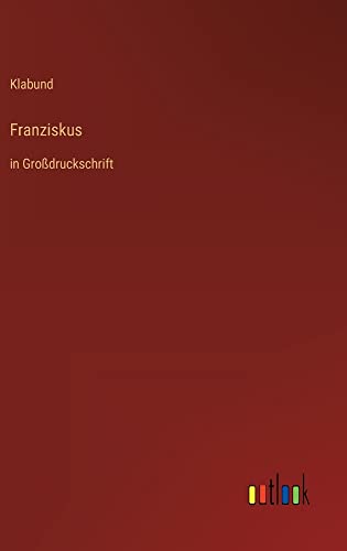 Franziskus: in Großdruckschrift