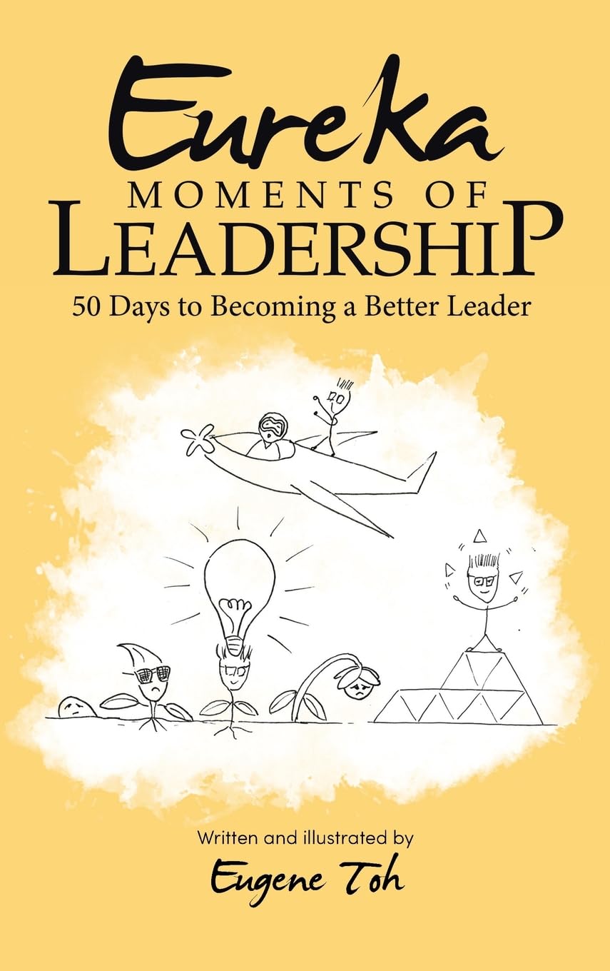 Eureka Moments of Leadership: 50 Days to Becoming a Better Leader