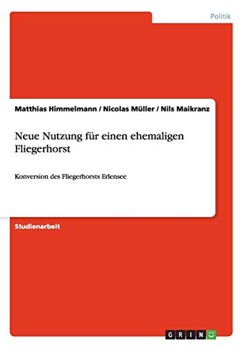 Neue Nutzung für einen ehemaligen Fliegerhorst