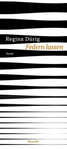 Federn lassen: Novelle